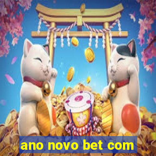 ano novo bet com